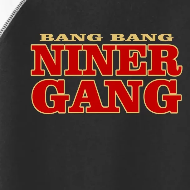 Bang Bang Niner Gang Toddler Fine Jersey T-Shirt