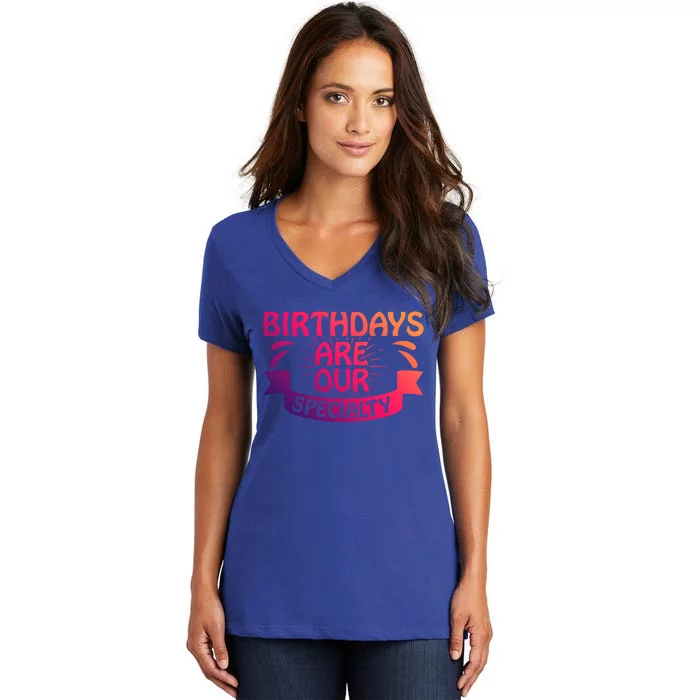 Birthday Are Our Specialty Labor And Delivery Nurse Cute Gift Women's V-Neck T-Shirt