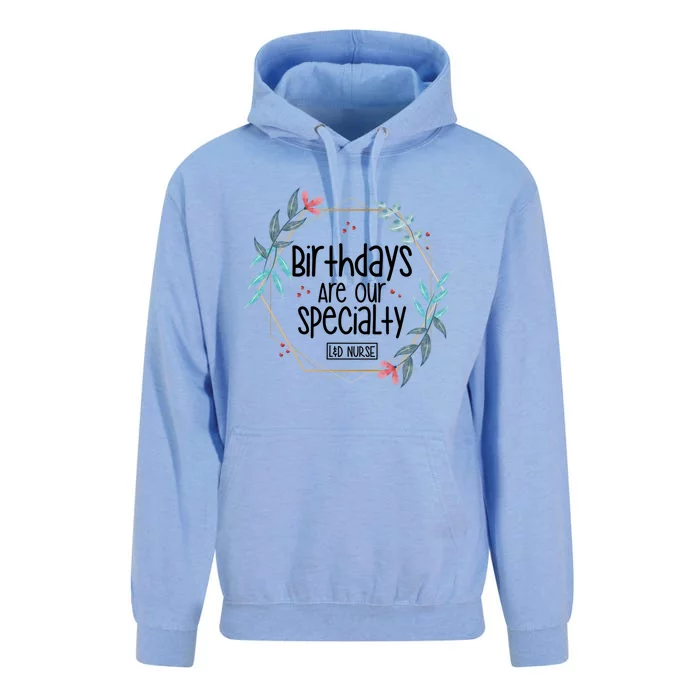 Birthdays Are Our Specialty Labor And Delivery Nurse Gift Unisex Surf Hoodie