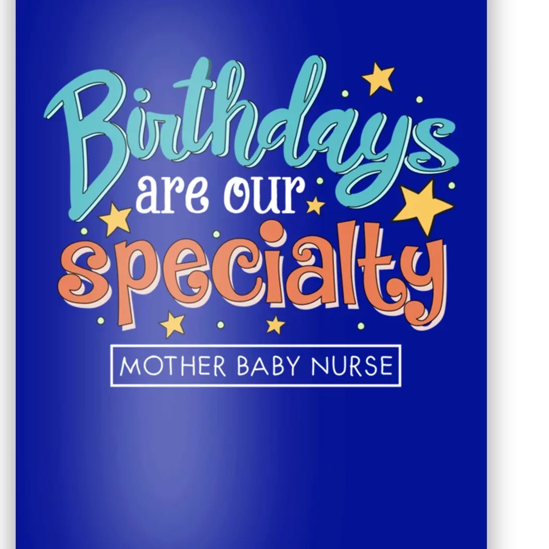 Birthdays Are Our Specialty Mother Nurse L And D Nursing Gift Poster