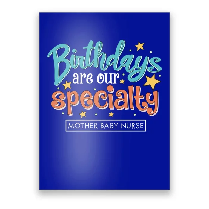 Birthdays Are Our Specialty Mother Nurse L And D Nursing Gift Poster