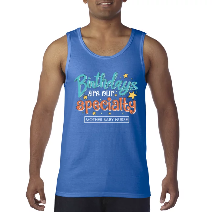 Birthdays Are Our Specialty Mother Nurse L And D Nursing Gift Tank Top