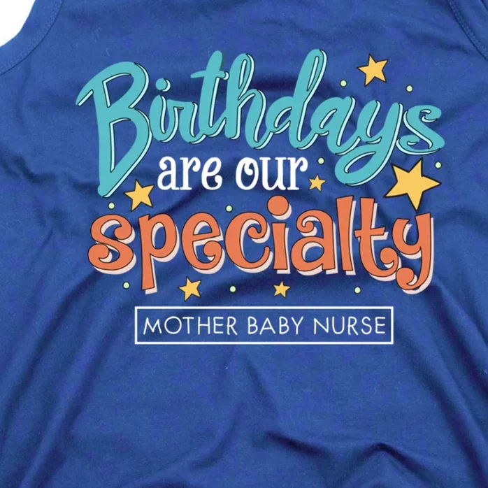 Birthdays Are Our Specialty Mother Nurse L And D Nursing Gift Tank Top