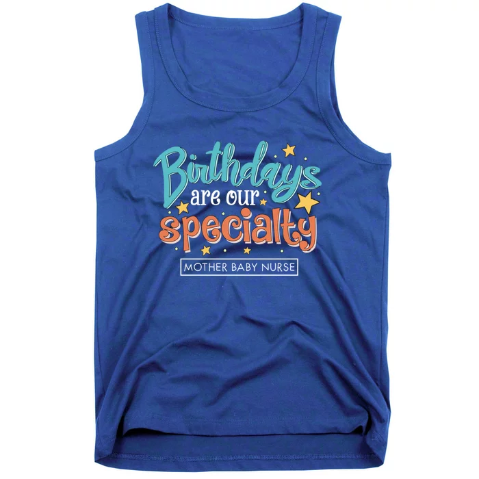 Birthdays Are Our Specialty Mother Nurse L And D Nursing Gift Tank Top