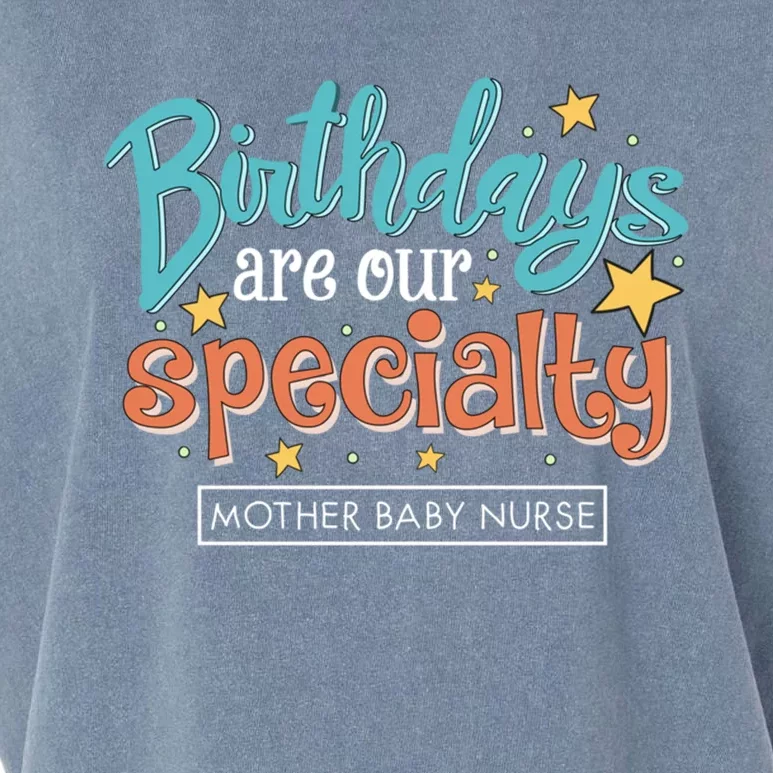 Birthdays Are Our Specialty Mother Nurse L And D Nursing Gift Garment-Dyed Women's Muscle Tee