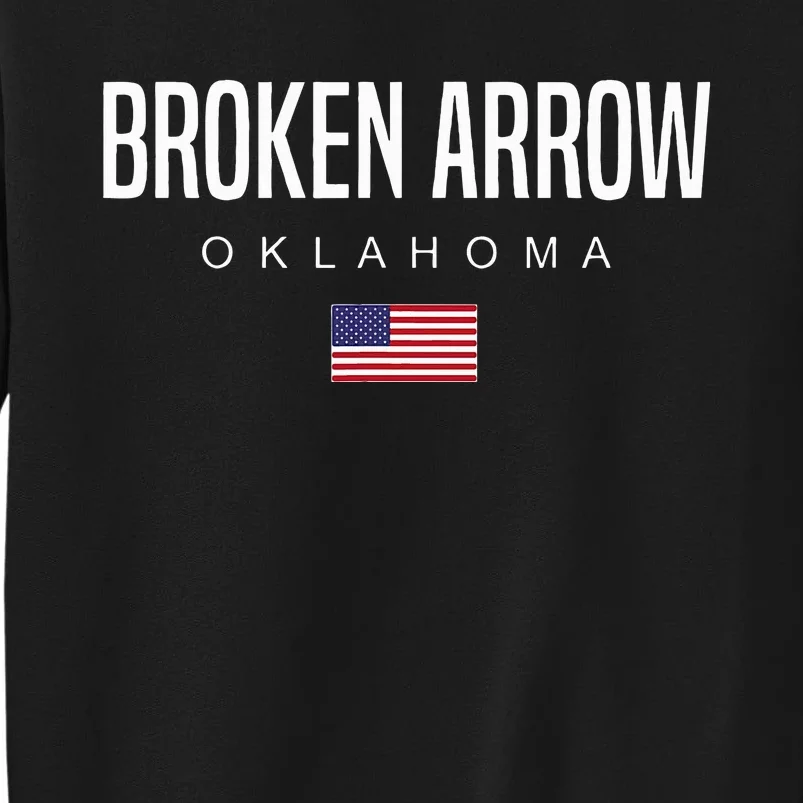 Broken Arrow Oklahoma Tall Sweatshirt