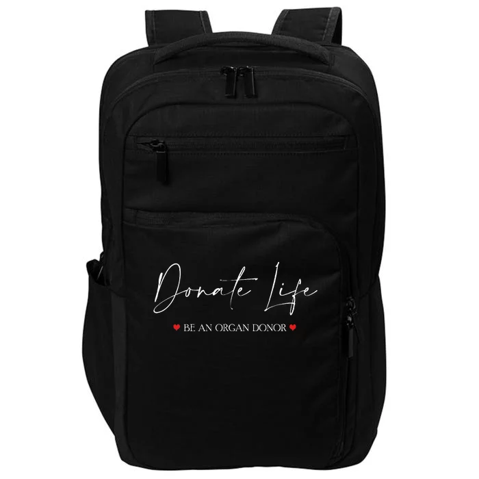 Be An Organ Donor An Organ Awareness Impact Tech Backpack