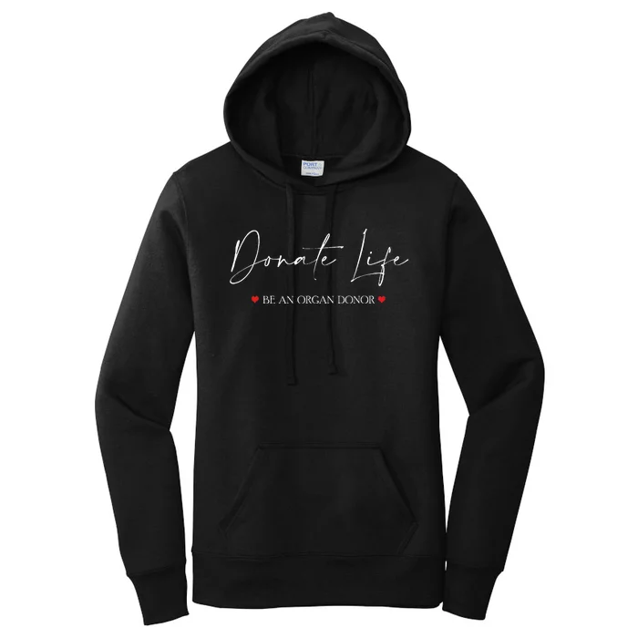 Be An Organ Donor An Organ Awareness Women's Pullover Hoodie