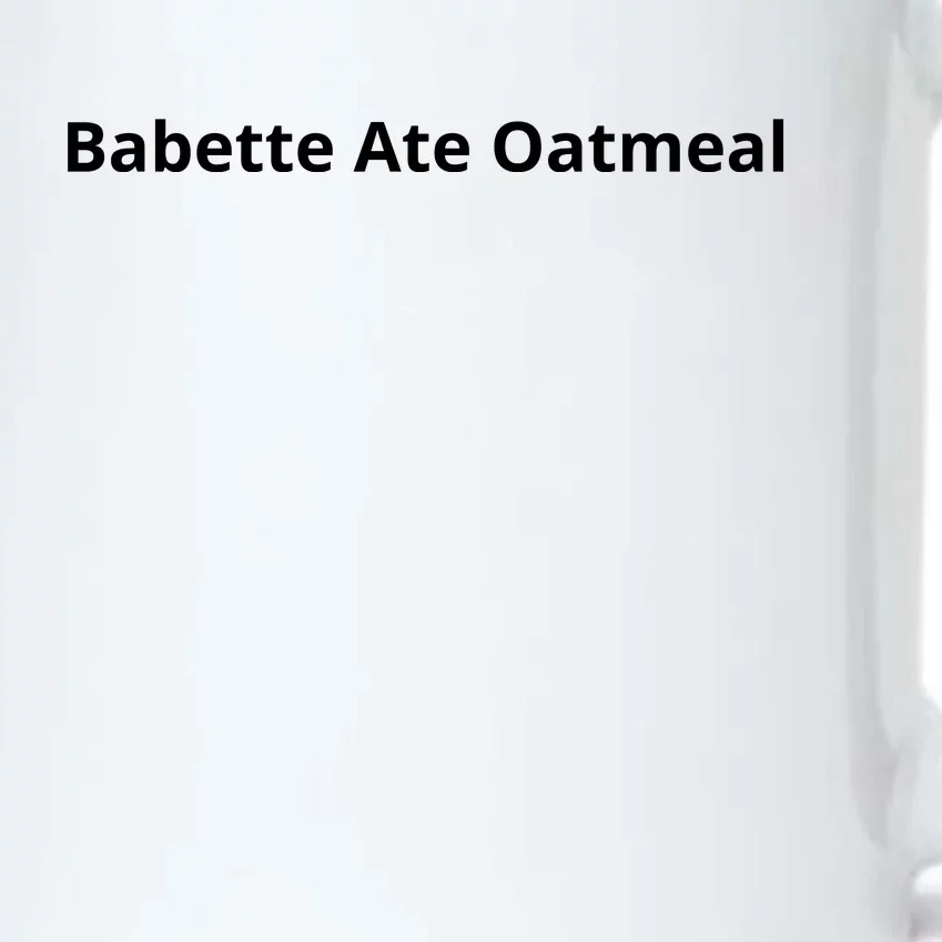 Babette Ate Oatmeal Funny Faux Poes Foes Black Color Changing Mug