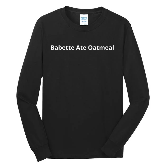 Babette Ate Oatmeal Funny Faux Poes Foes Tall Long Sleeve T-Shirt