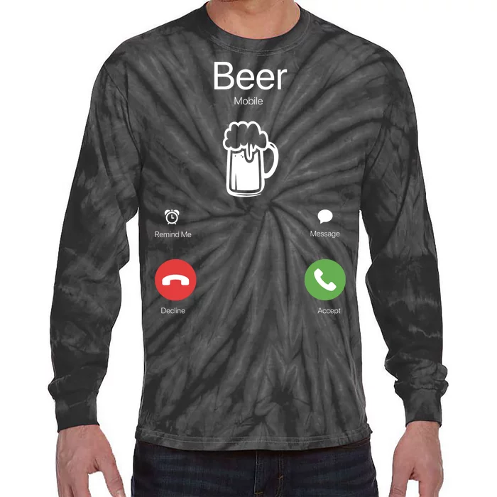 Beer Answer Or Decline Mobil Phone Funny Tie-Dye Long Sleeve Shirt