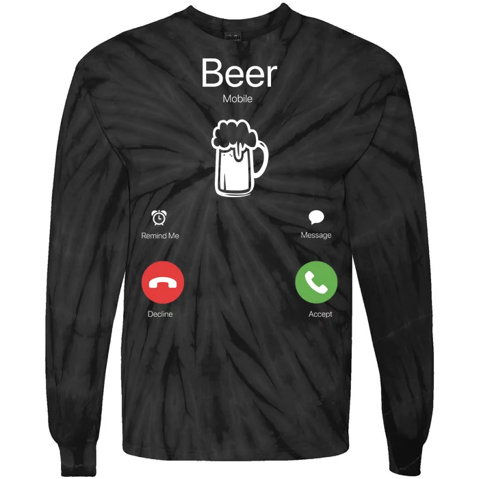 Beer Answer Or Decline Mobil Phone Funny Tie-Dye Long Sleeve Shirt