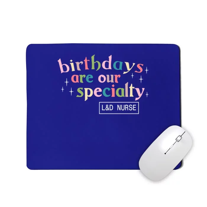 Birthdays Are Our Specialty L And D Nurse Nursing Vintage Funny Gift Mousepad