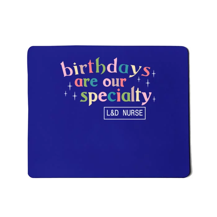 Birthdays Are Our Specialty L And D Nurse Nursing Vintage Funny Gift Mousepad