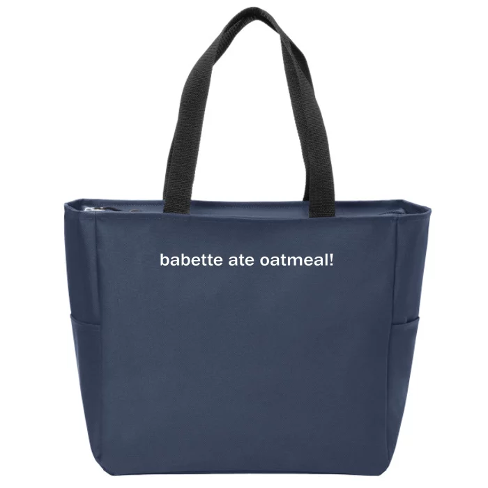 Babette Ate Oatmeal Zip Tote Bag