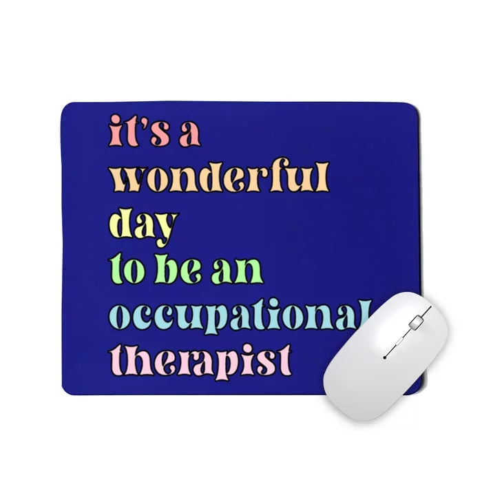 Be An Occupational Therapist Occupational Therapy Month Funny Gift Mousepad