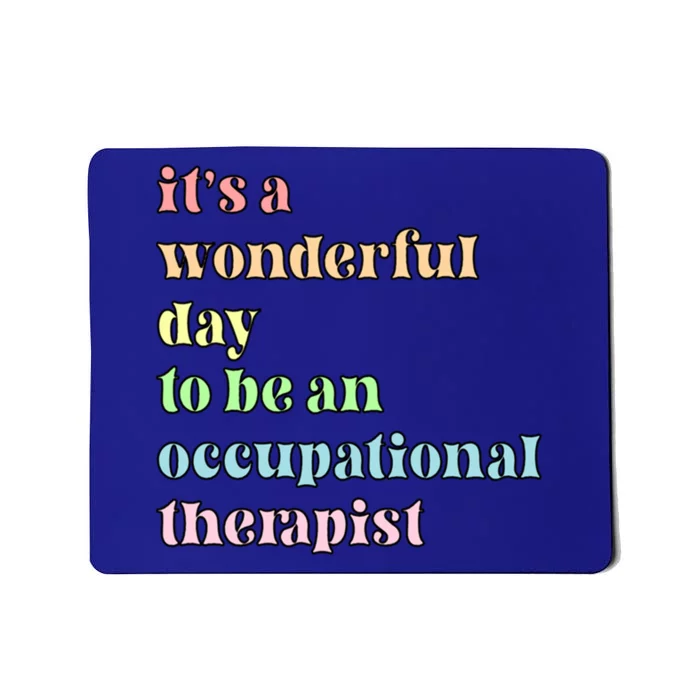 Be An Occupational Therapist Occupational Therapy Month Funny Gift Mousepad