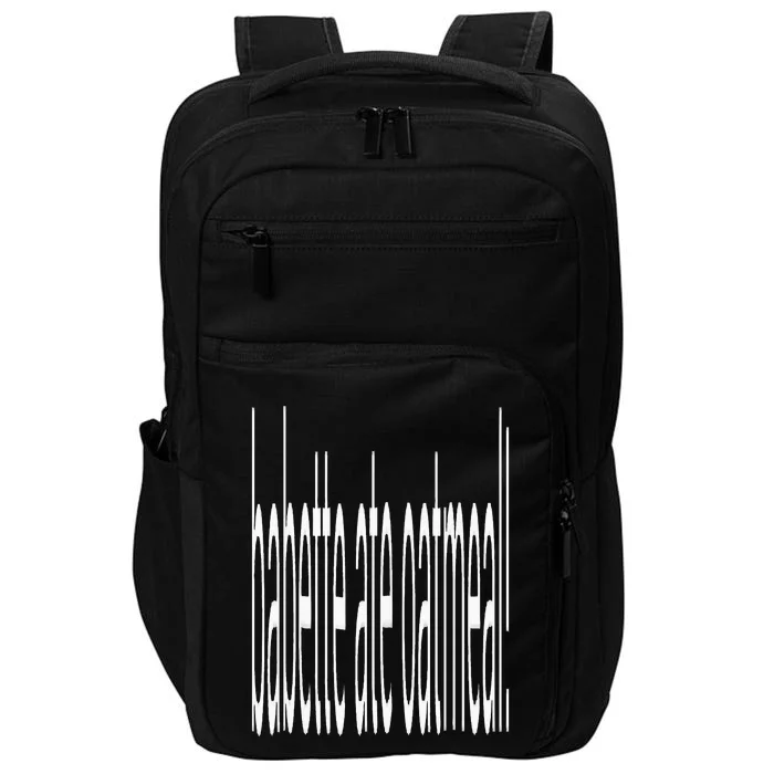 Babette Ate Oatmeal Impact Tech Backpack