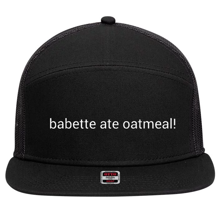 Babette Ate Oatmeal 7 Panel Mesh Trucker Snapback Hat