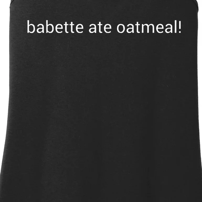 Babette Ate Oatmeal Ladies Essential Tank