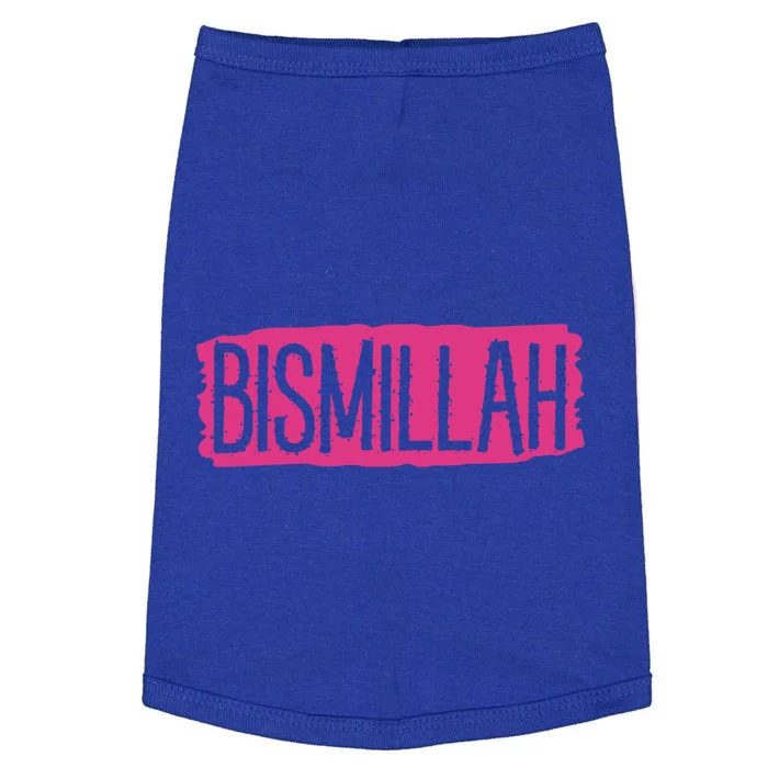 Bismillah Allah Proud Muslim Islam Quran Mosque Ramadan Gift Doggie Tank