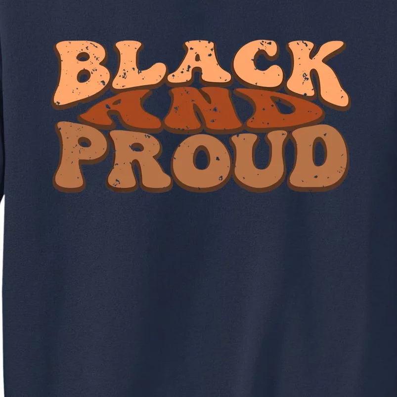 Black And Proud Black History Month BLM Melanin African Sweatshirt