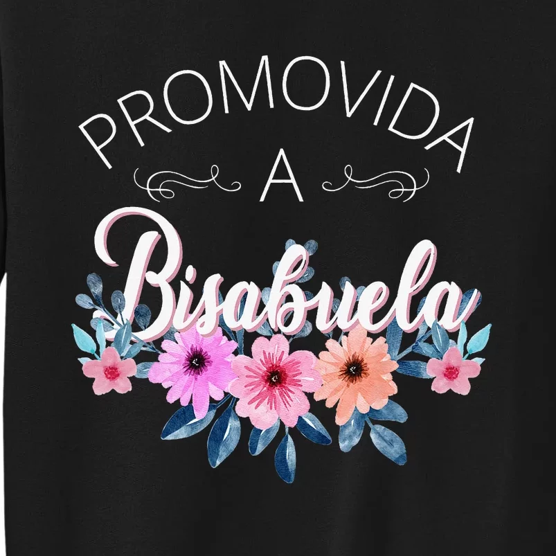 Bisabuela Announcement Promovida A Bisabuela Tall Sweatshirt