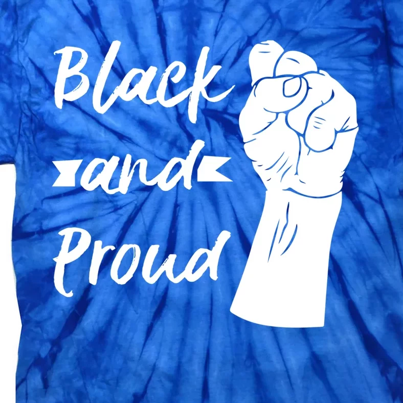 Black And Proud Gift Tie-Dye T-Shirt