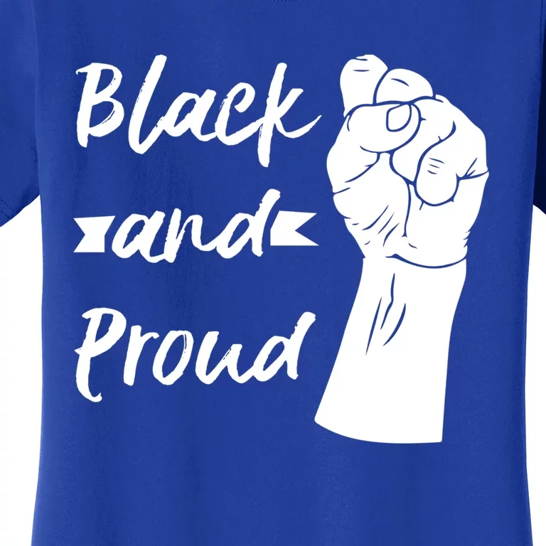 Black And Proud Gift Women's T-Shirt