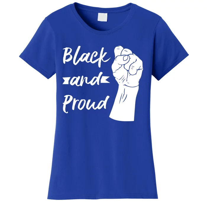 Black And Proud Gift Women's T-Shirt