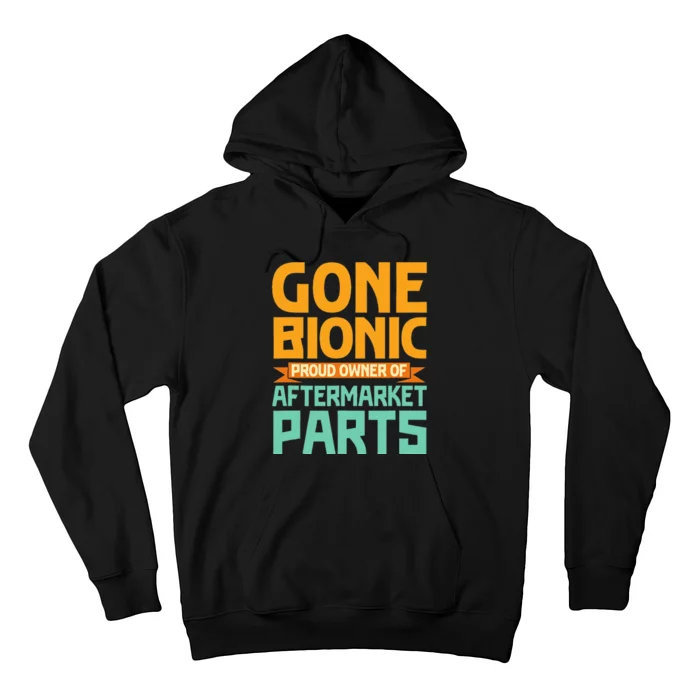 Bionic Aftermarket Parts Design Knee And Hip Replacement Hoodie