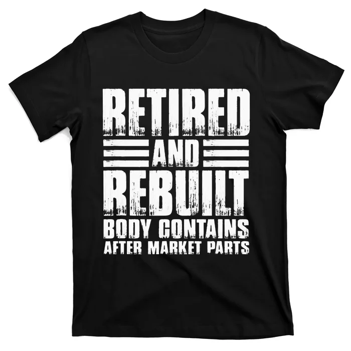 Bionic Aftermarket Parts Design Knee And Hip Replacement T-Shirt