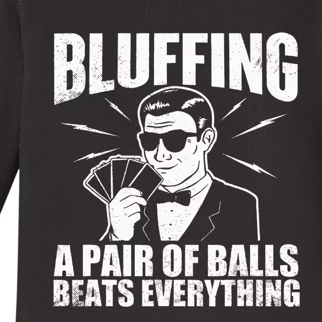 Bluffing A Pair Of Balls Beats Everything Poker Card Player Baby Long Sleeve Bodysuit