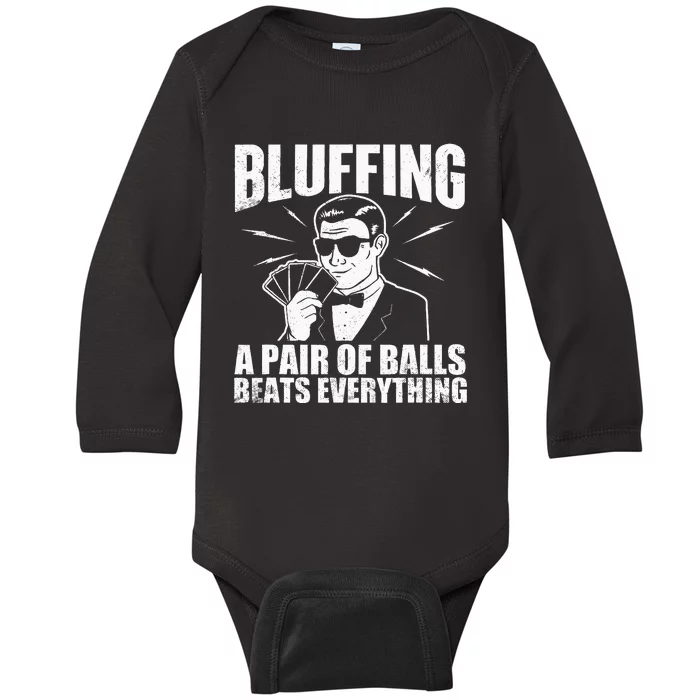 Bluffing A Pair Of Balls Beats Everything Poker Card Player Baby Long Sleeve Bodysuit