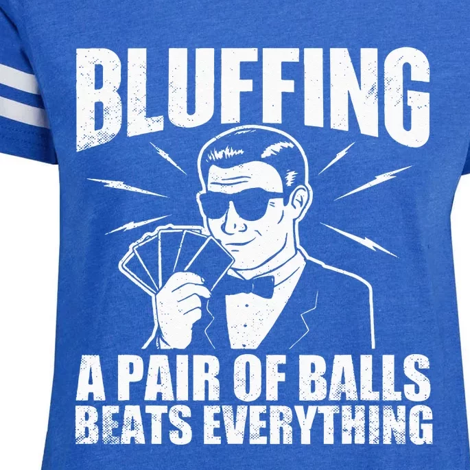 Bluffing A Pair Of Balls Beats Everything Poker Card Player Enza Ladies Jersey Football T-Shirt