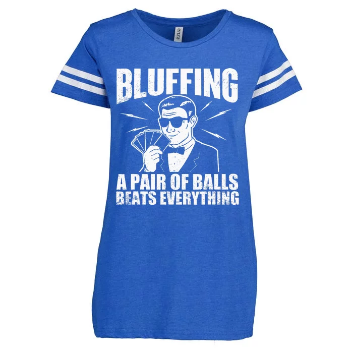 Bluffing A Pair Of Balls Beats Everything Poker Card Player Enza Ladies Jersey Football T-Shirt