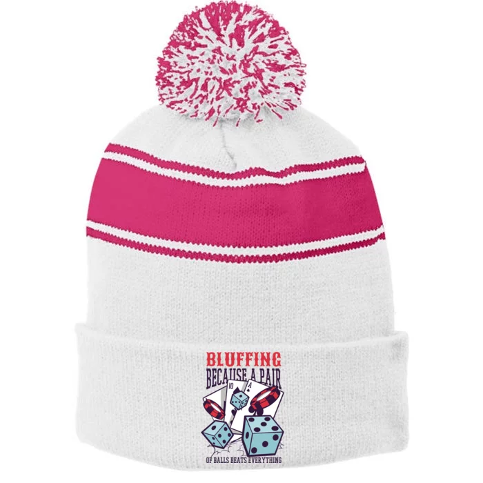 Bluffing A Pair Of Balls Beats Everything Funny Poker Stripe Pom Pom Beanie