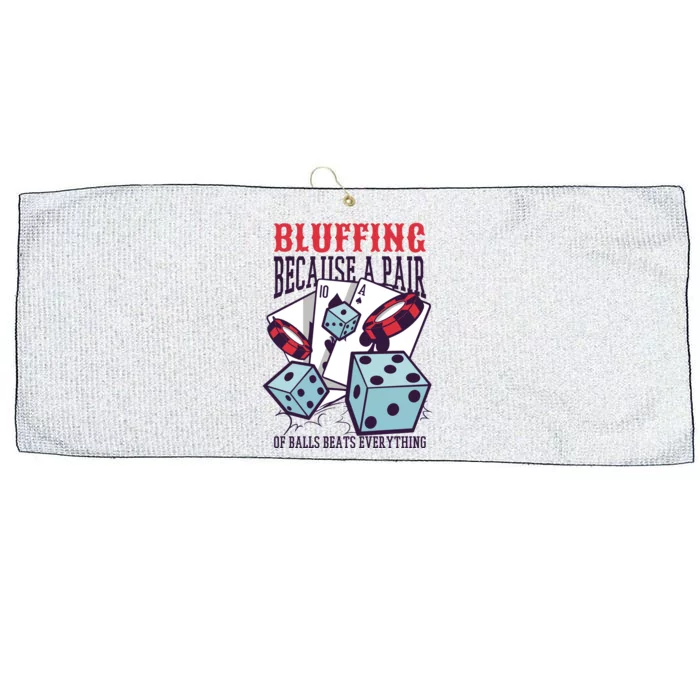 Bluffing A Pair Of Balls Beats Everything Funny Poker Large Microfiber Waffle Golf Towel