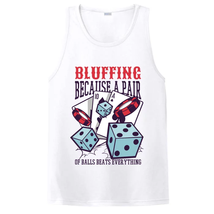 Bluffing A Pair Of Balls Beats Everything Funny Poker Performance Tank