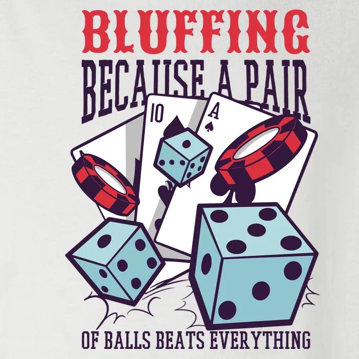 Bluffing A Pair Of Balls Beats Everything Funny Poker Toddler Long Sleeve Shirt