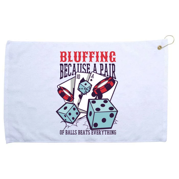 Bluffing A Pair Of Balls Beats Everything Funny Poker Grommeted Golf Towel