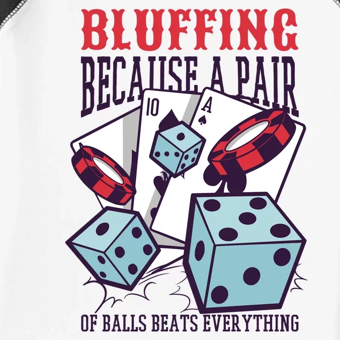 Bluffing A Pair Of Balls Beats Everything Funny Poker Infant Baby Jersey Bodysuit