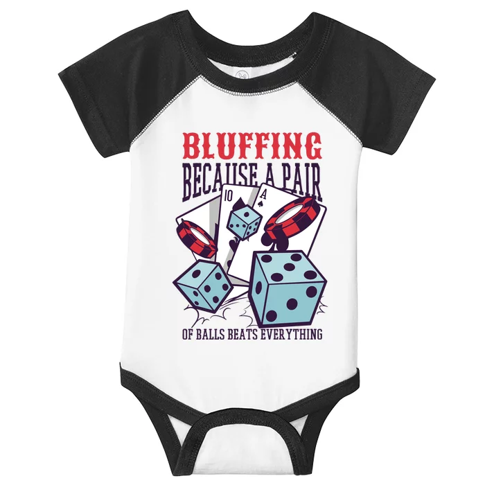 Bluffing A Pair Of Balls Beats Everything Funny Poker Infant Baby Jersey Bodysuit