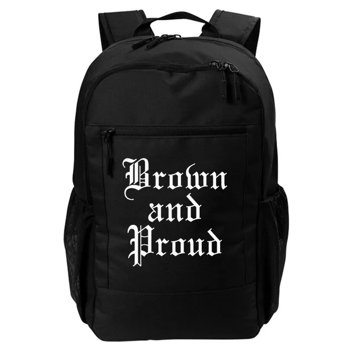 Brown And Proud Latino Mexican Raza Chicano Daily Commute Backpack