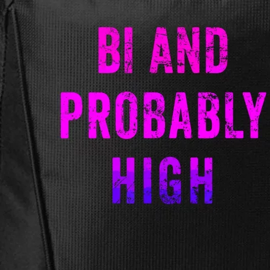 Bi And Probably High Bisexual Pothead Weed 420 Saying Meme City Backpack