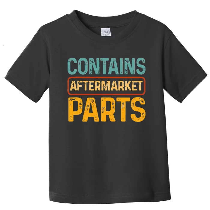 Bionic Aftermarket Parts Design Knee And Hip Replacement Toddler T-Shirt