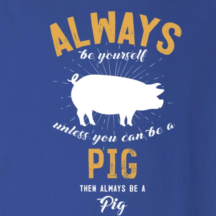 Be A Pig Lover Great Gift Toddler Long Sleeve Shirt