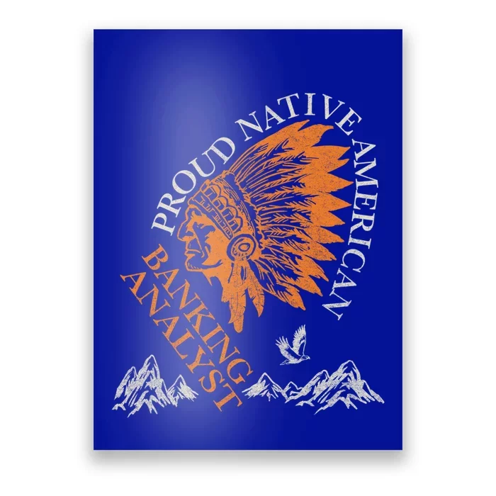 Banking Analyst Proud Native American Job Gift Poster