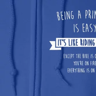 Being A Principal Is Easy Funny Sarcastic School Gift Full Zip Hoodie