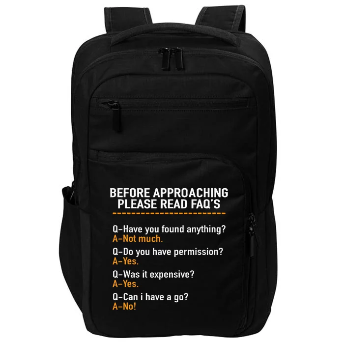 Before Approaching Please Read Faqs Funny Metal Detecting Impact Tech Backpack